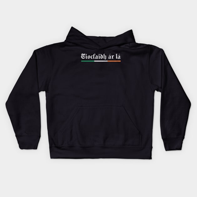 Tiocfaidh ár lá / Our Day Will Come Kids Hoodie by feck!